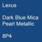 Preview: Lexus, Dark Blue Mica Pearl Metallic, 8P4.